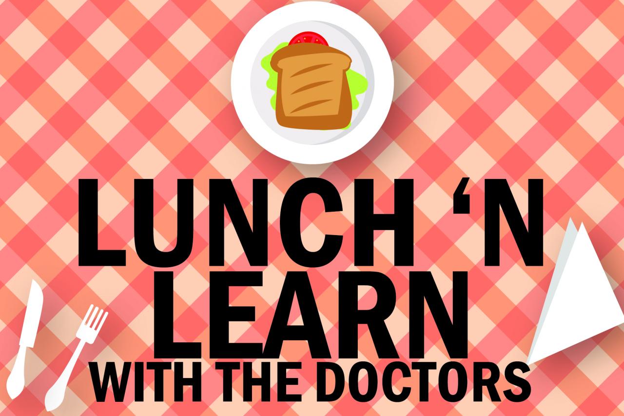 lunch 'n learn with the doctors