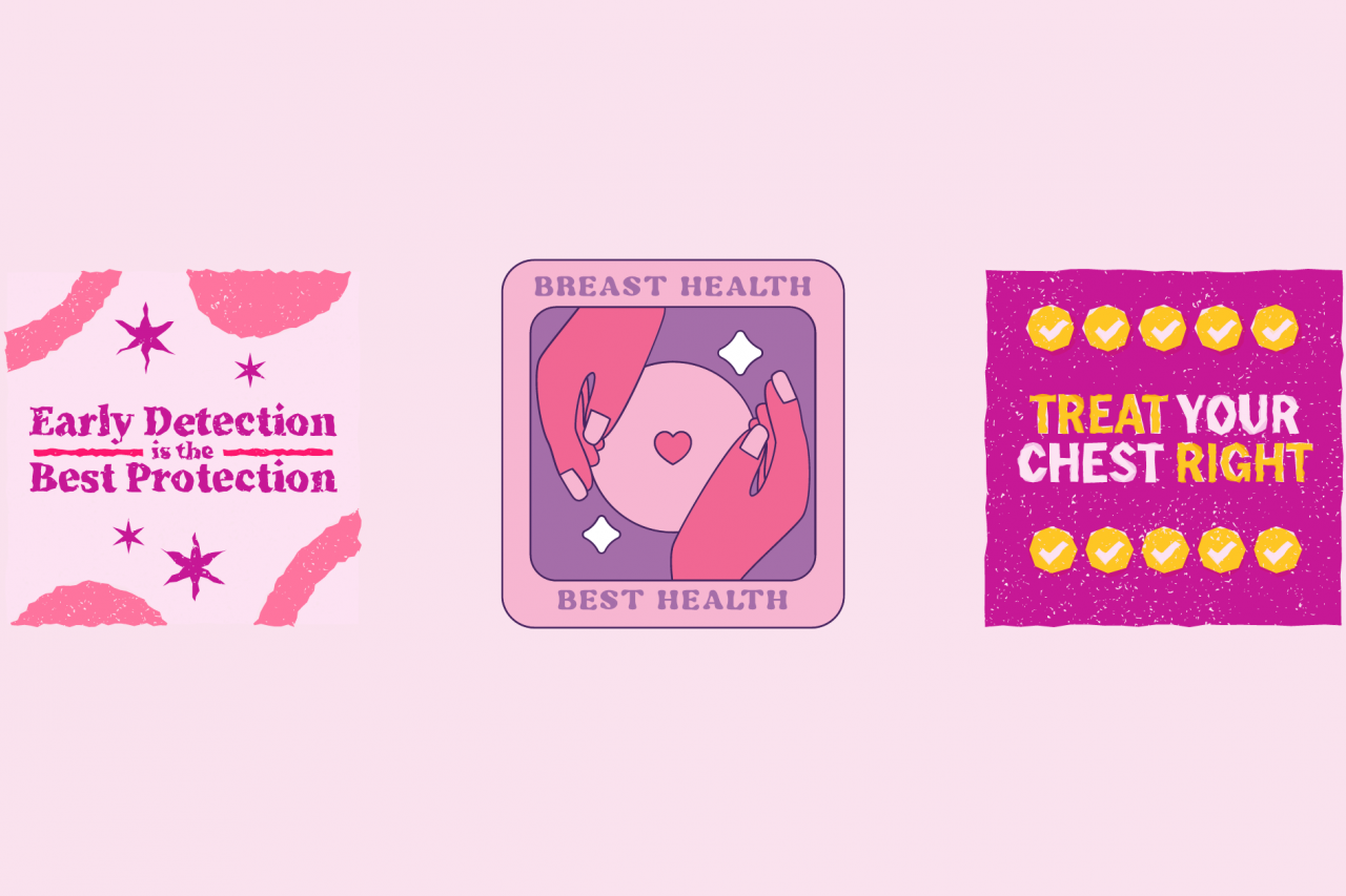 Pink background with illustrations of hearts and hands with text "breast health best health" and "treat your chest right" and "early detection is the best protection"