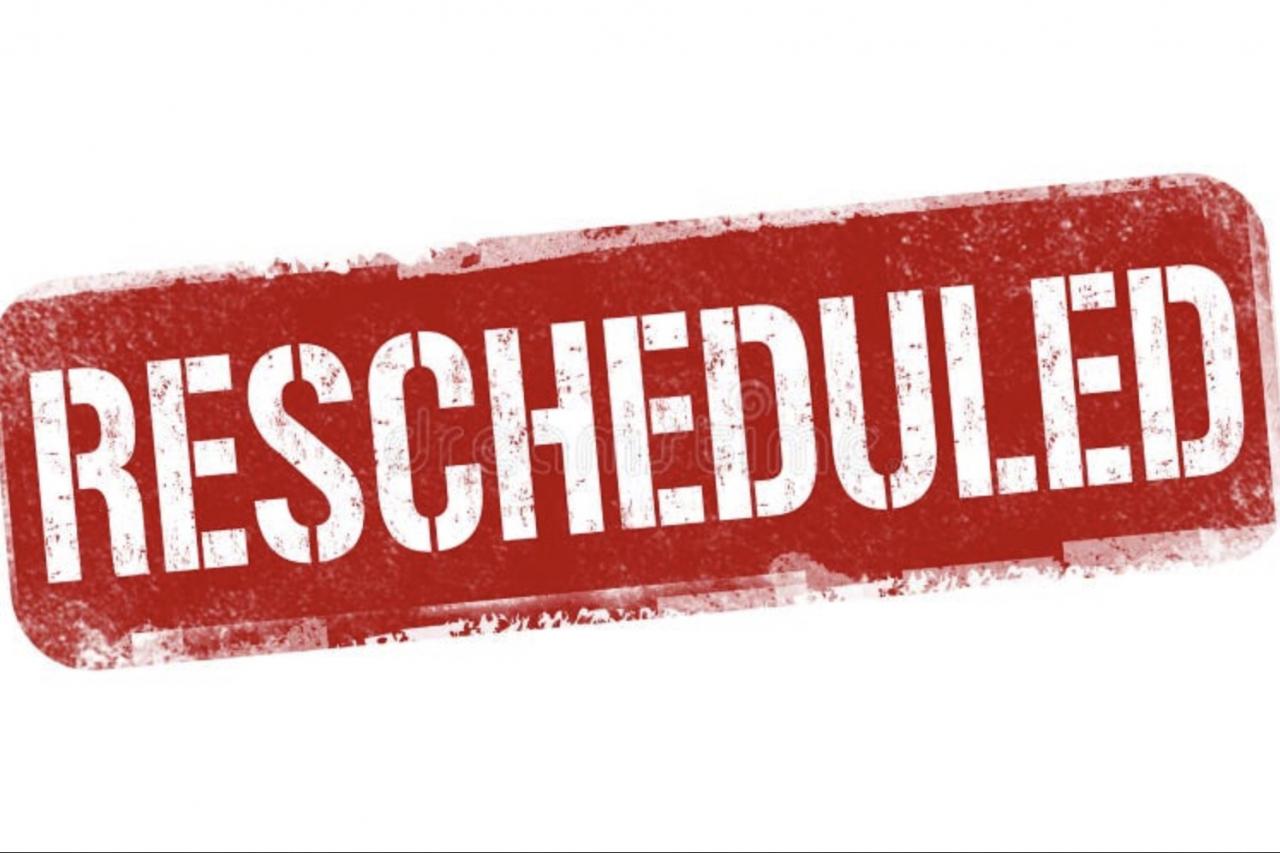 Rescheduled