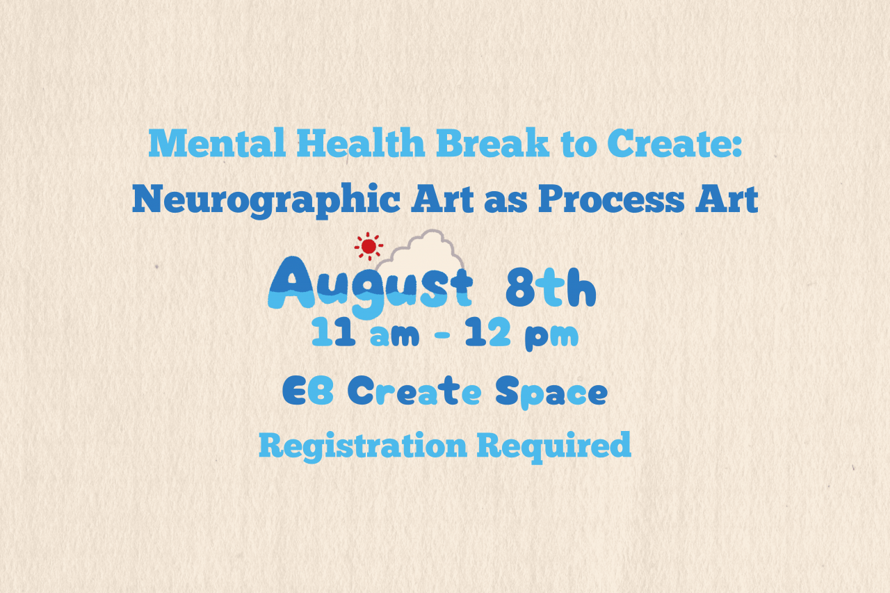 Mental Health Break to Create: Neurographic Art as Process Art, August 8th 11am - 12 pm, EB Create Space, Registration Required