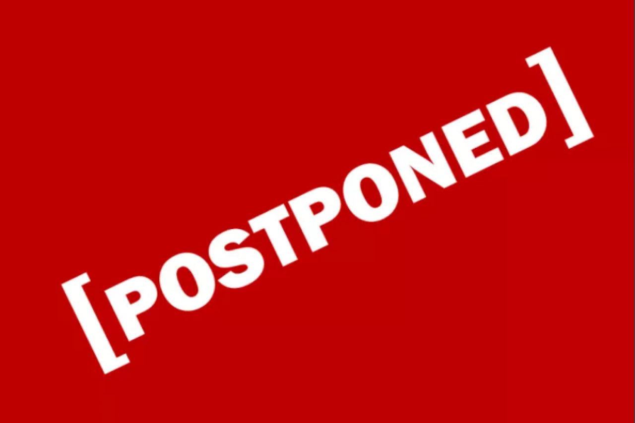 POSTPONED