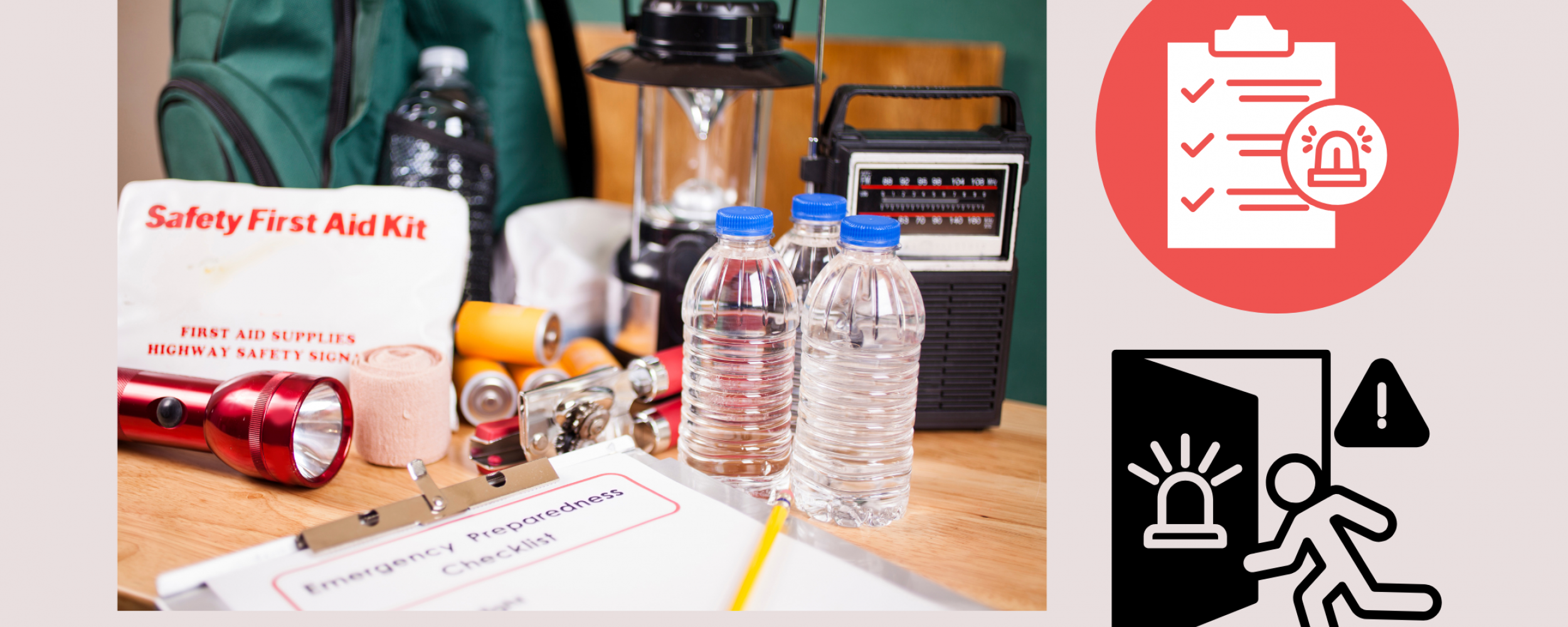 On a tabletop, an emergency preparedness checklist on clipboard with pencil, and emergency supplies with a backpack, including flashlight, batteries, water bottles, first aid kit, lantern, radio, and mask.