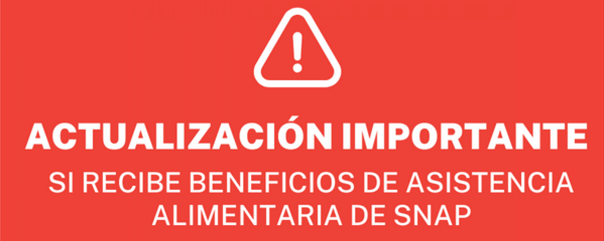 texto de color blanco con fondo de color rojo: Actualización importante si recibe beneficios de asistencia alimentaria de SNAP