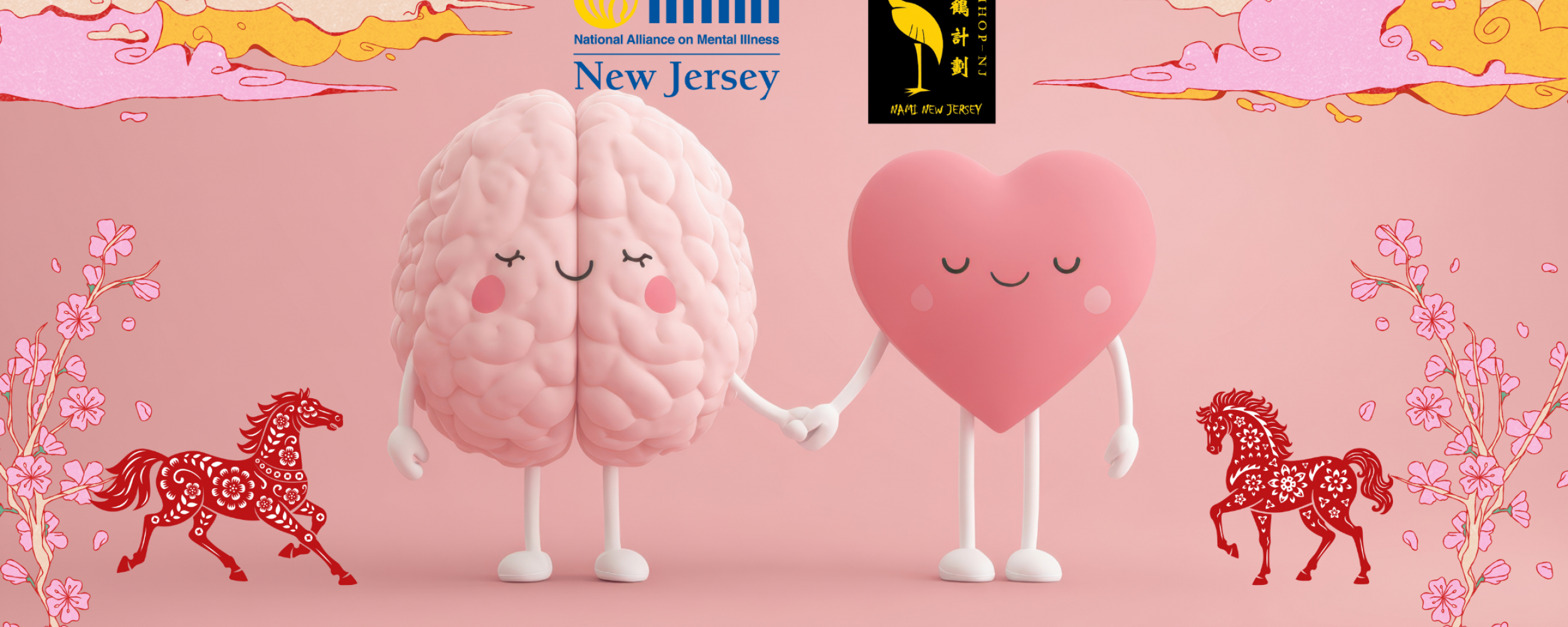 Anthropomorphic smiling brain and heart holding hands at the center of a pink background, with the NAMI NJ and CAMHOP logos centered along with soft illustrative elements of Lunar New Year such as cherry blossoms, clouds, and horses.