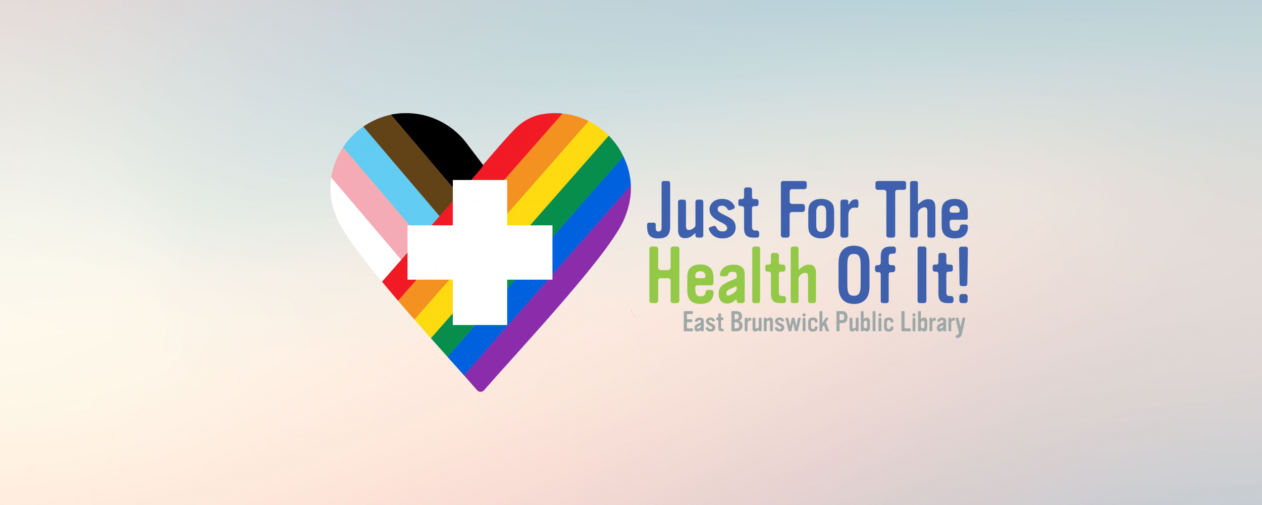 Just For The Health of It! East Brunswick Public Library with medical pride flag heart