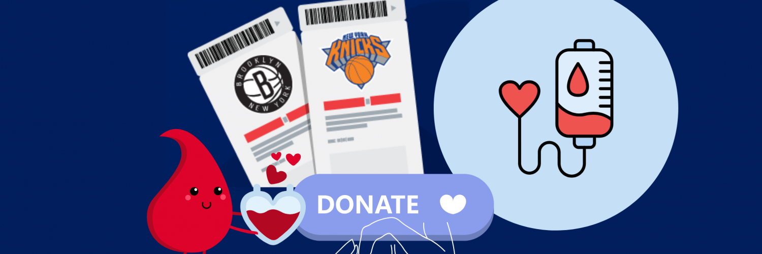 Illustration of anthropomorphic blood drop holding a heart-shaped blood bag in front of two basketball game tickets with Brooklyn Nets and New York Knicks logos, with a "donate" sign in front of it. Illustration on the right of a blood bag filling a heart with blood. At the bottom, line art of a person doing a breast self-exam for Breast Cancer Awareness Month.