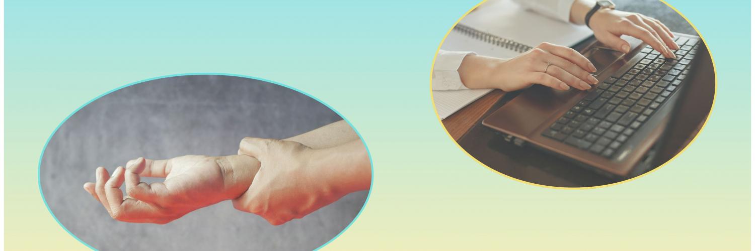 Left: image of a person gripping one of their wrists in pain. Right: image of a person typing on their laptop.