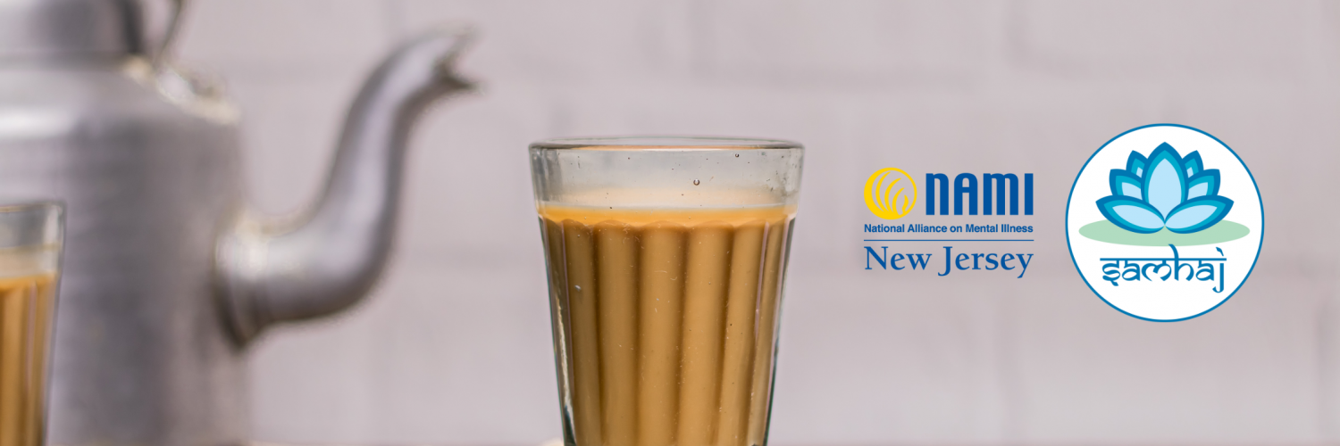 Picture of a kitchen countertop with Indian chai in glass cup on top of a wooden coaster in the foreground, a metal kettle and other masalas to make tea in the background, and the NAMI NJ and SAMHAJ logos superimposed on the right side of the picture.