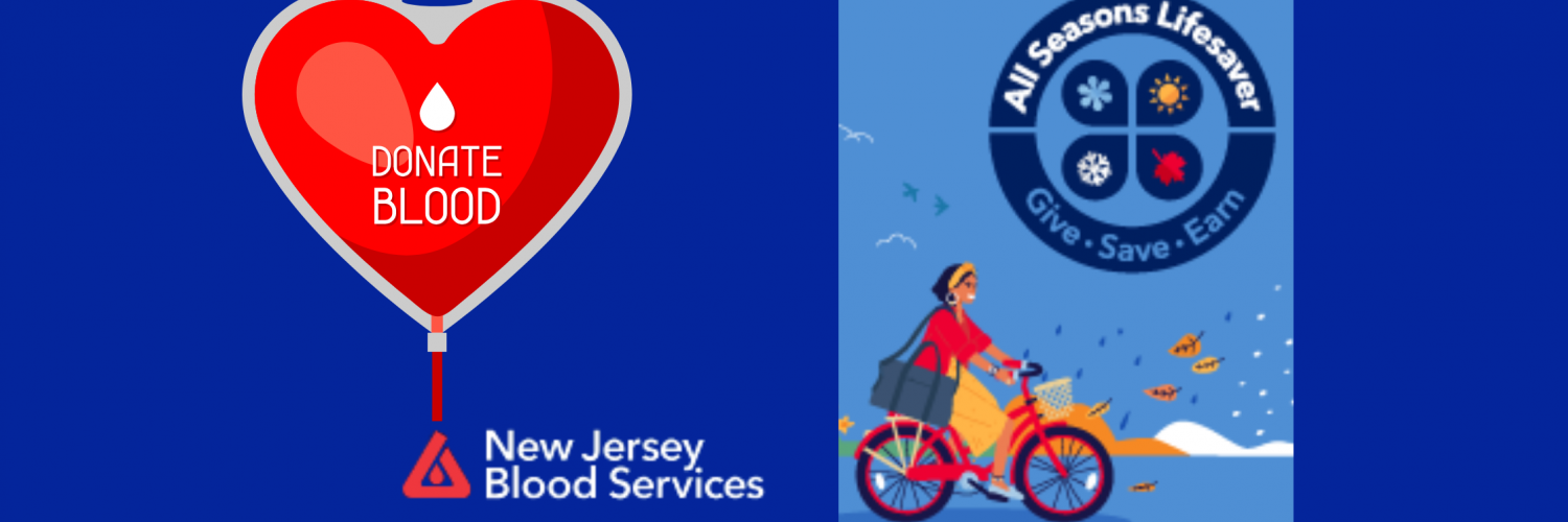 On the left, an illustration of a heart-shaped blood bag with the words “donate blood” written on it with the tube connecting down to the New Jersey Blood Services logo. On the right, an illustration of a young woman riding a bicycle while carrying a weekender bag with a logo for All Seasons Lifesaver: Give. Save. Earn.