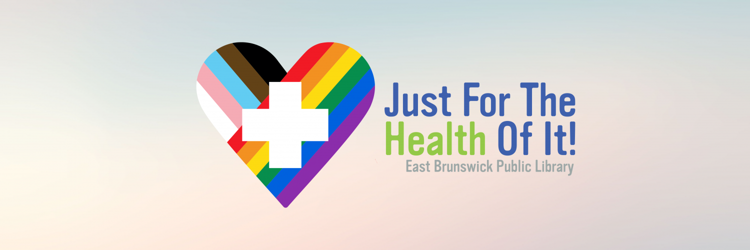 Just For The Health of It! East Brunswick Public Library with medical pride flag heart